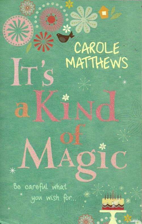 Its a Kind of Magic by Carole Matthews