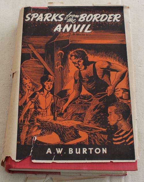 Sparks from the Border Anvil by AW Burton