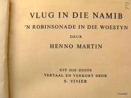 Vlug in die Namib deur Henno Martin (1963 & 1969 - Reprints)