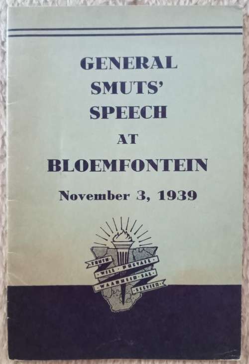 General Smuts` Speech at Bloemfontein - November 3, 1939