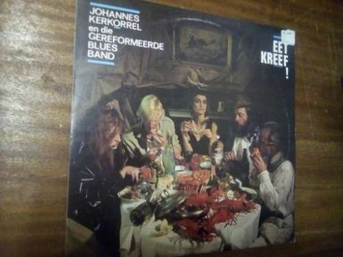 Johannes Kerkorrel En Die Gereformeerde Blues Band-Eet Kreef !