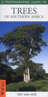 A Photographic Guide to Trees of Southern Africa