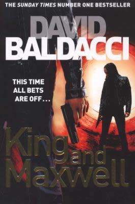 KING AND MAXWELL      -   DAVID BALDACCI