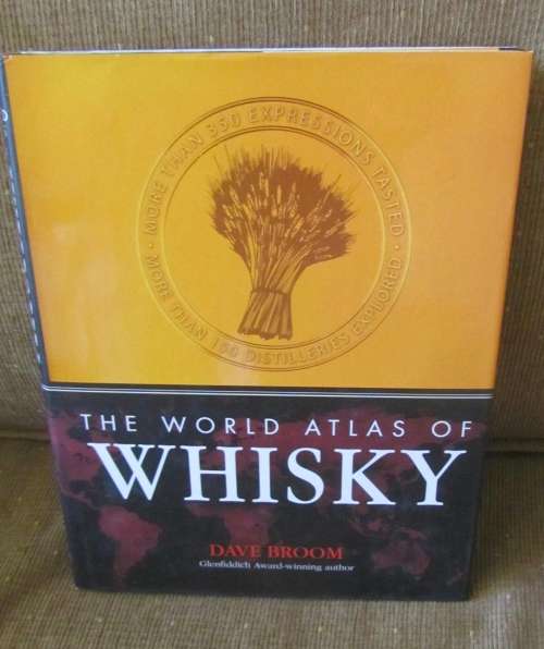 The World Atlas of Whisky - Dave Broom