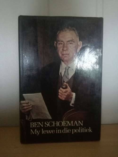 Ben Schoeman My Lewe In Die Politiek