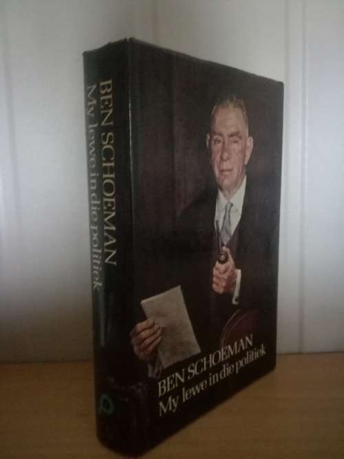 Ben Schoeman My Lewe In Die Politiek