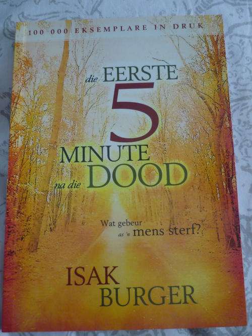 Die eerste 5 minute na die dood - Isak Burger