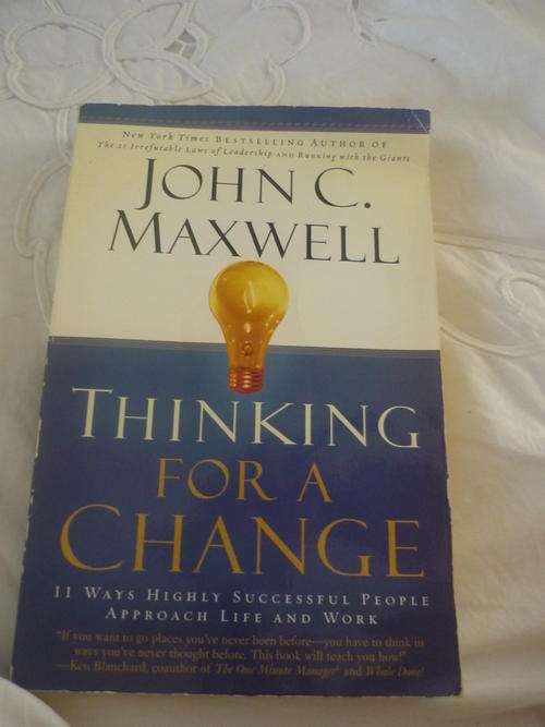 Thinking for a change, John C. Maxwell