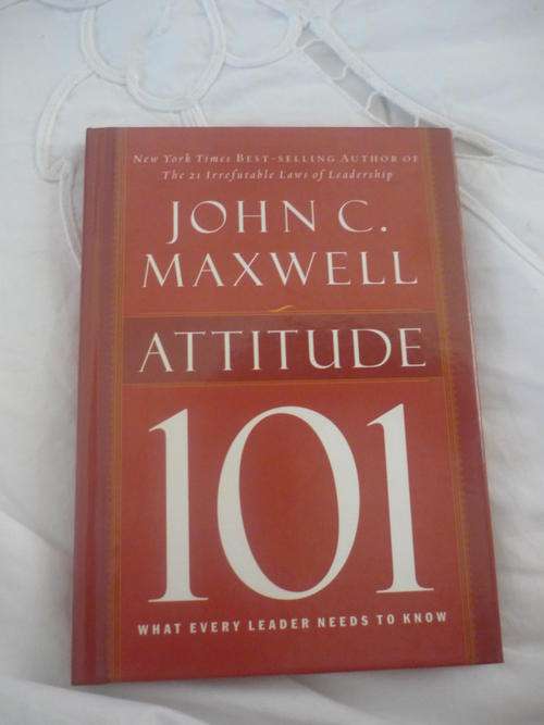 Attitude 101, John C. Maxwell