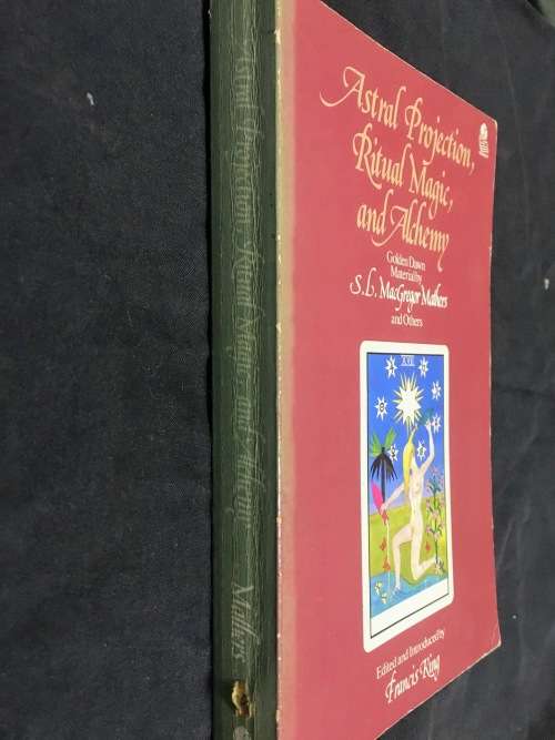 ASTRAL PROJECTION, RITUAL MAGIC, and ALCHEMY - S.L. MacGregor Mathers