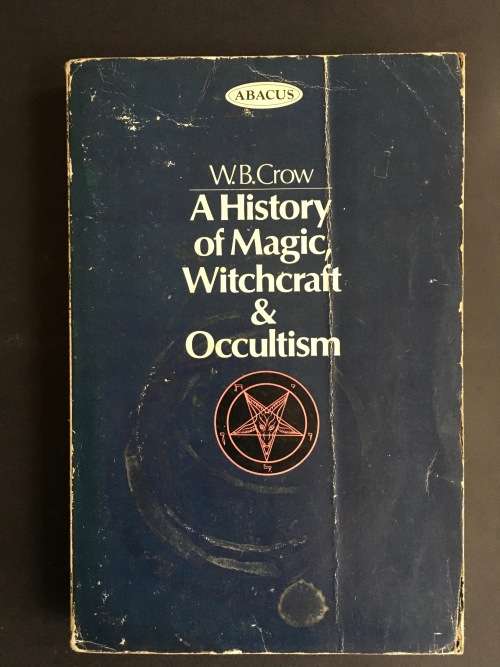 A History of Magic, Witchcraft & Occultism by W.B. Crow - soft cover