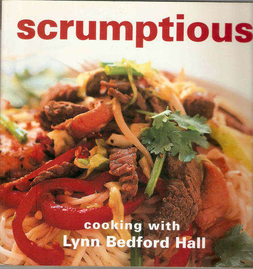 Scrumptious - cooking with Lynn Bedford Hall