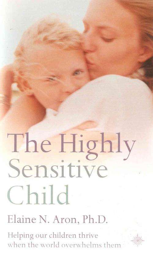 The highly sensitive child