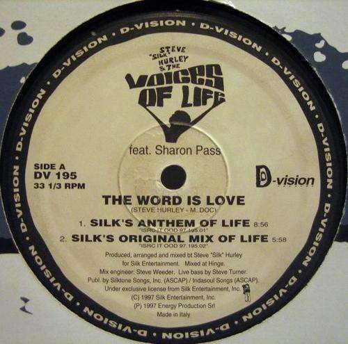 STEVE SILK HURLEY & THE VOICES OF LIFE, Feat. SHARON PASS: The Word Is Love - 12inch Maxi Single