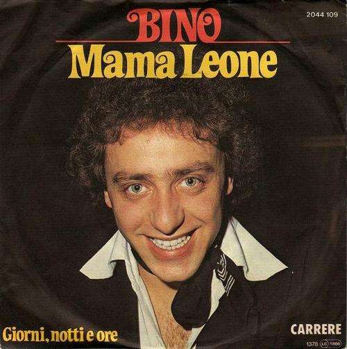 BINO: MAMA LEONE / GIORNI, NOTTI E ORE - 7" single ITALO DISCO, POP