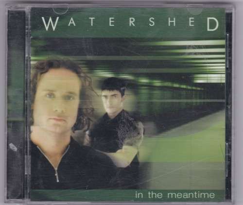 Watershed In the mean time
