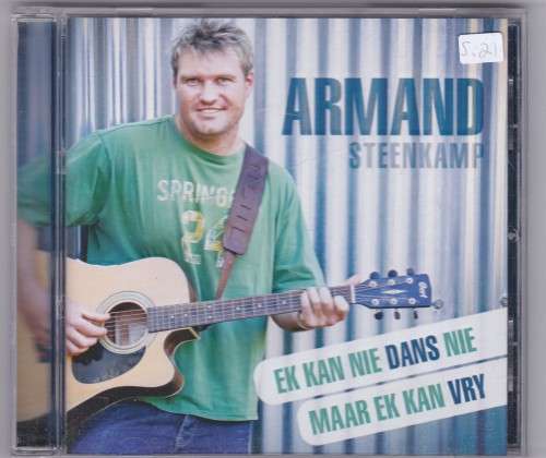 Armand Steenkamp Ek kan nie dans nie maar ek kan vry