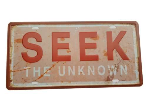 Seek the Unknown Tin Sign