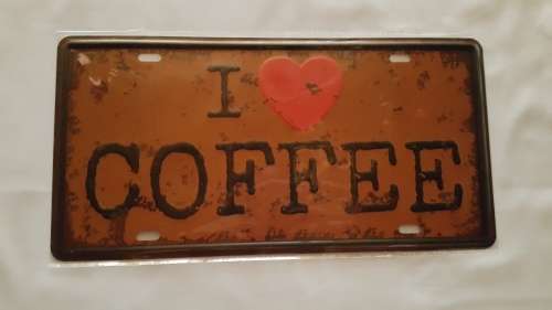 I love Coffee Tin Sign