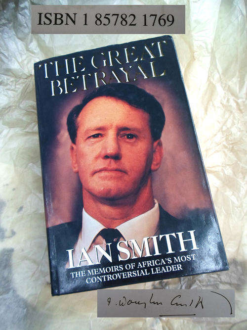 SCARCE FIRST EDITION~Signed copy~THE GREAT BETRAYAL BY IAN DOUGLAS SMITH VGC