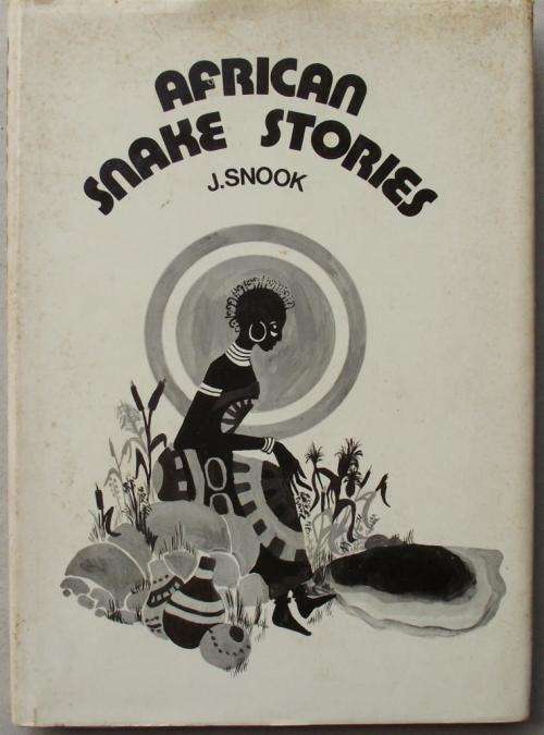 John Snook: AFRICAN SNAKE STORIES (1st Edition)