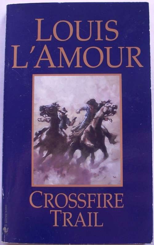 Louis L'Amour: CROSSFIRE TRAIL
