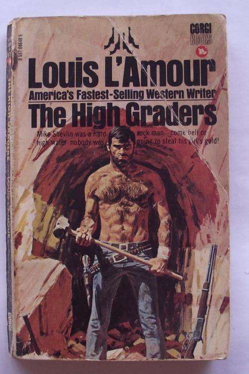 Louis L'Amour: THE HIGH GRADERS