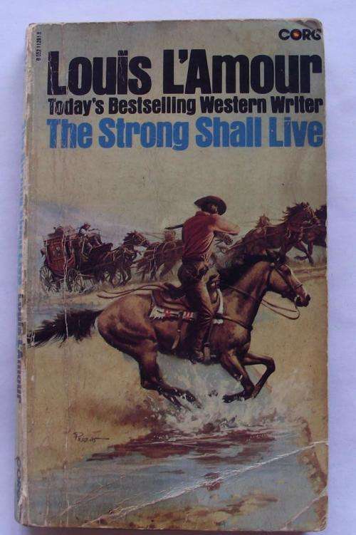 Louis L'Amour: THE STRONG SHALL LIVE