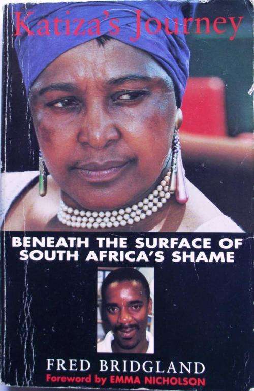 Fred Bridgland: KATIZA'S JOURNEY: BENEATH THE SURFACE OF SOUTH AFRICA'S SHAME