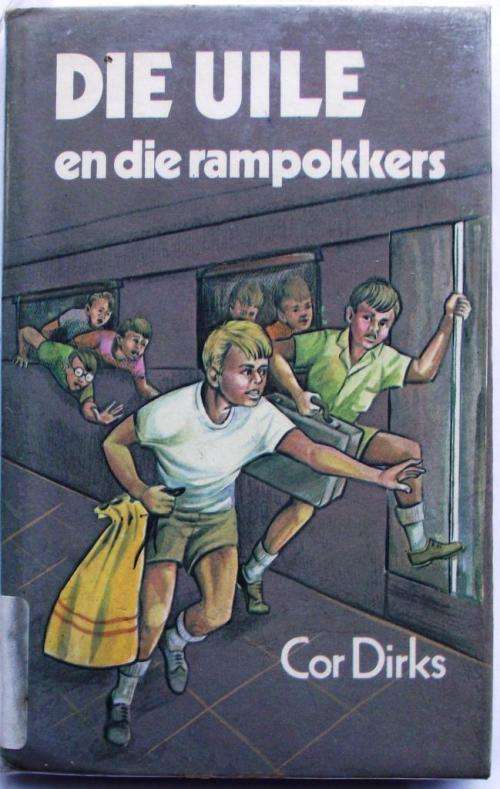 Cor Dirks: DIE UILE EN DIE RAMPOKKERS (Eerste Uitgawe)