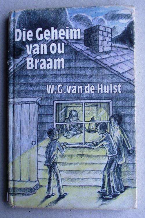 W G van de Hulst: DIE GEHEIM VAN OU BRAAM