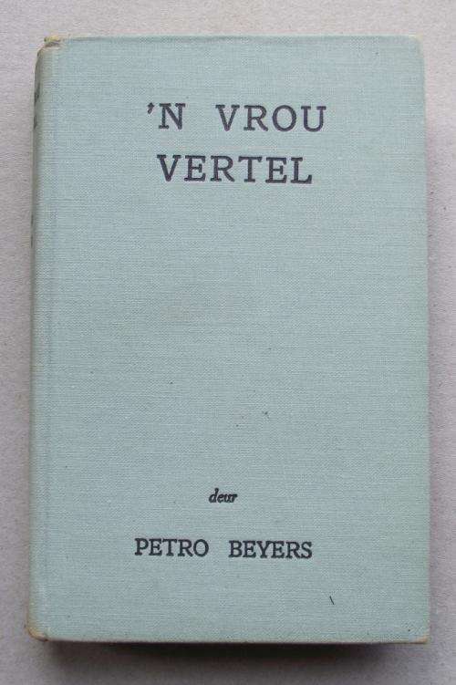 Petro Beyers; 'N VROU VERTEL