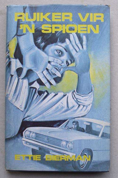 Ettie Bierman: RUIKER VIR 'N SPIOEN