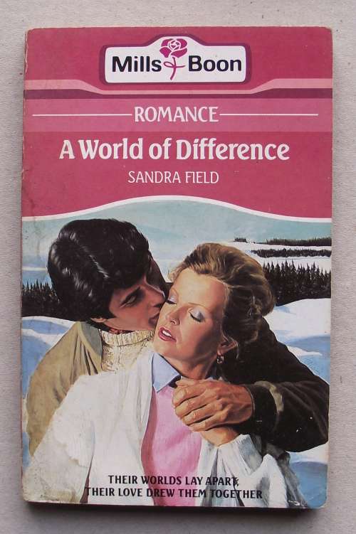 MILLS & BOON: A WORLD OF DIFFERENCE by Sandra Field (good cond.)