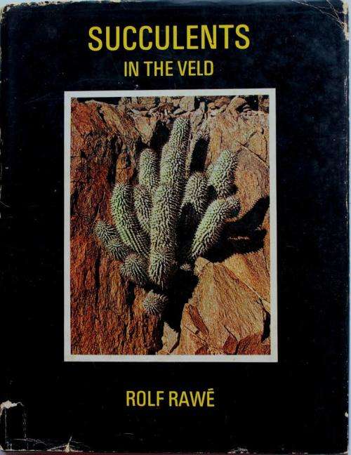 Rolf Rawe: SUCCULENTS IN THE VELD