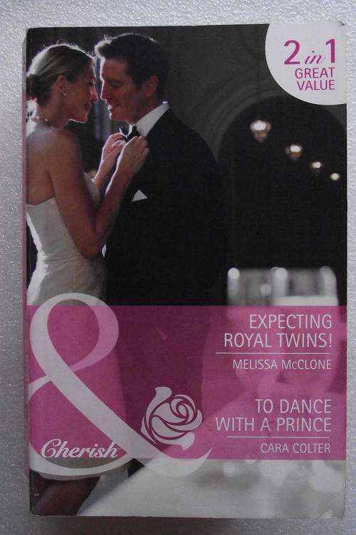 MILLS & BOON: 2in1: EXPECTING ROYAL TWINS & TO DANCE WITH A PRINCE. (V/good)