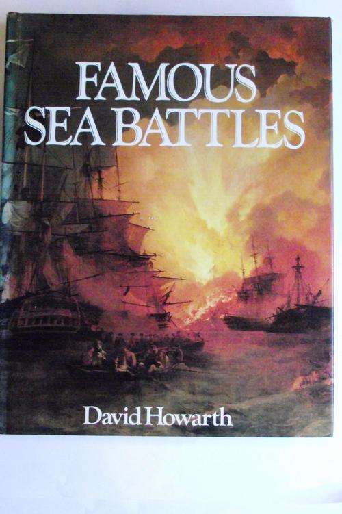 FAMOUS SEA BATTLES by David Howarth (Very Good Condition)