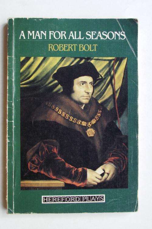 A MAN FOR ALL SEASONS by Robert Bolt (Hereford Plays)