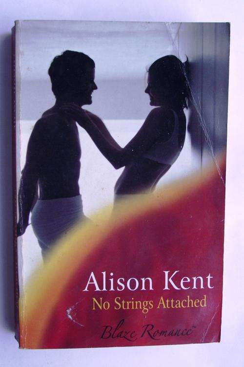 MILLS & BOON: NO STRINGS ATTACHED: BLAZE. (good cond.)