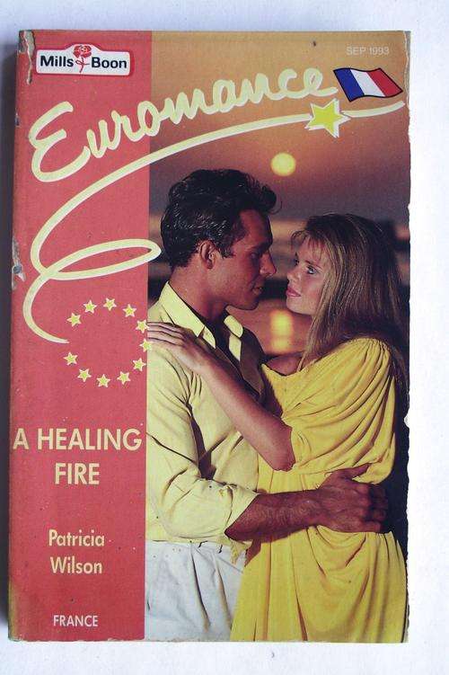 Mills & Boon: Euromance: A HEALING FIRE