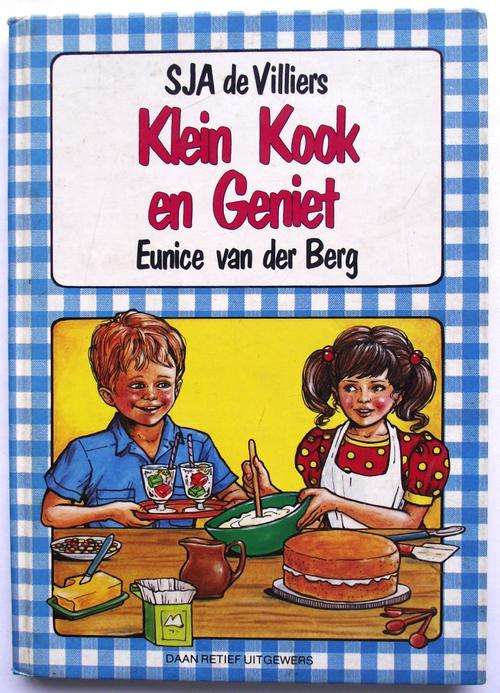 SJA de Villiers & Eunice van der Berg: KLEIN KOOK EN GENIET (1990/2de Druk)