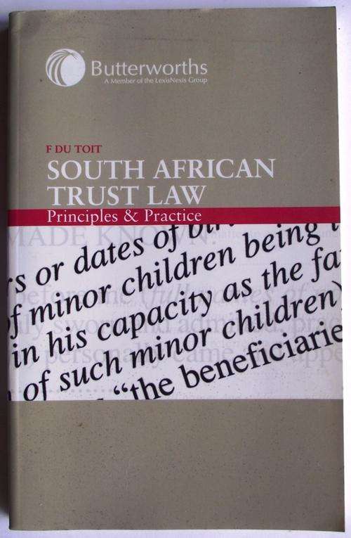 SOUTH AFRICAN TRUST LAW: PRINCIPLES AND PRACTICE by F du Toit (2002 Ed.) Like New.