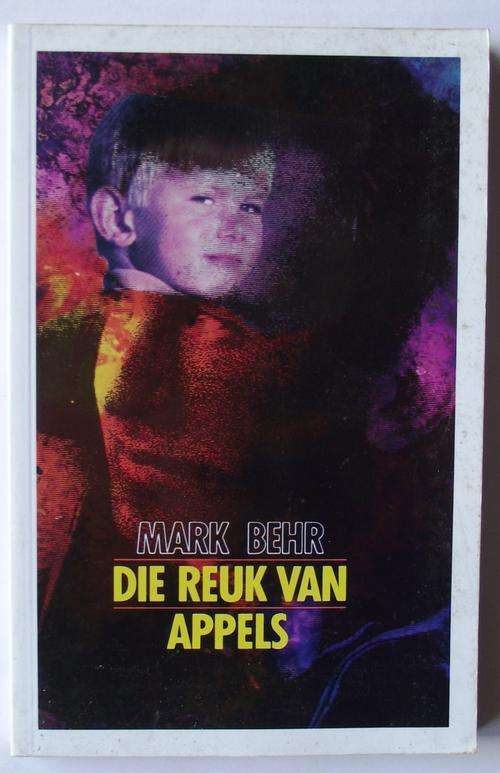 Mark Behr: DIE REUK VAN APPELS