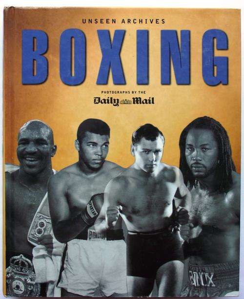 BOXING: UNSEEN ARCHIVES by Tim Hill (V/good cond.)