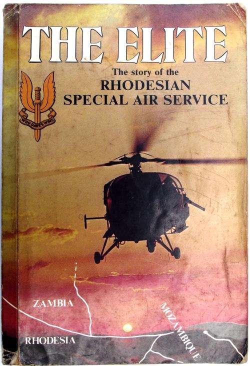 THE ELITE: THE STORY OF THE RHODESIAN SPECIAL AIR SERVICE (1984/Edition)