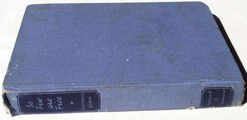 Lawrence G Green: SO FEW ARE FREE: 'A Narrative of people and experiences between Cape and Kunene'