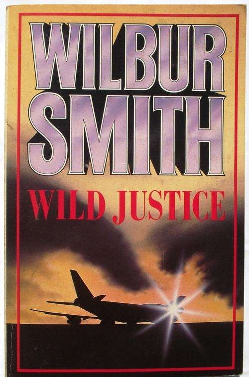 WILBUR SMITH: WILD JUSTICE (Softcover)
