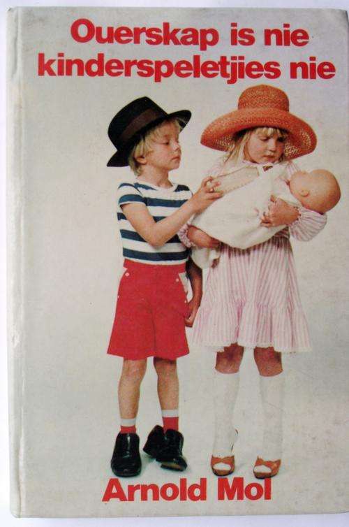 Arnold Mol: OUERSKAP IS NIE KINDERSPELETJIES NIE