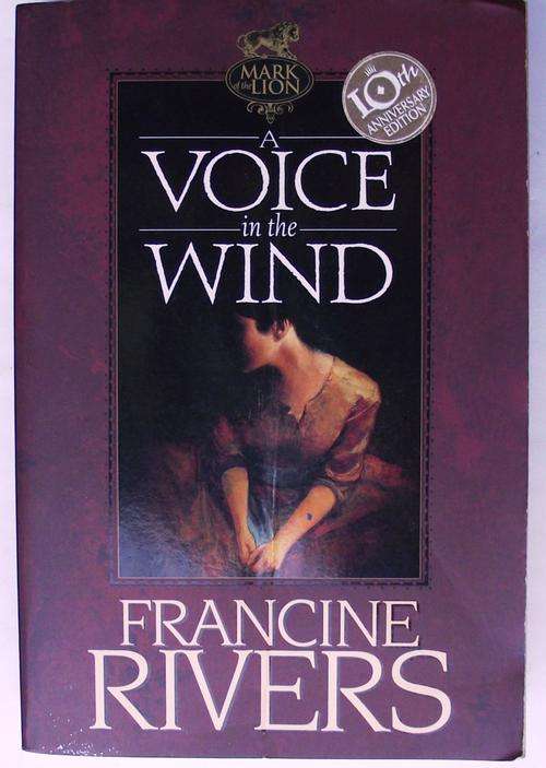 Francine Rivers: A VOICE IN THE WIND (2002 Edition)