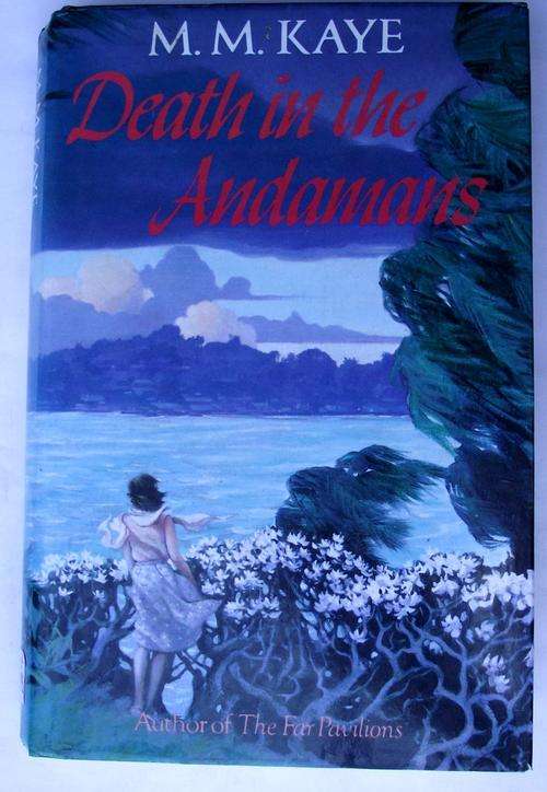 M M Kaye: DEATH IN THE ANDAMANS